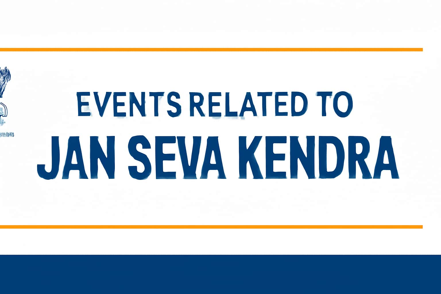 Events Related to Jan Seva Kendra