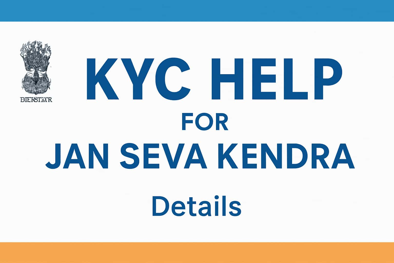 KYC Help for Jan Seva Kendra - Details