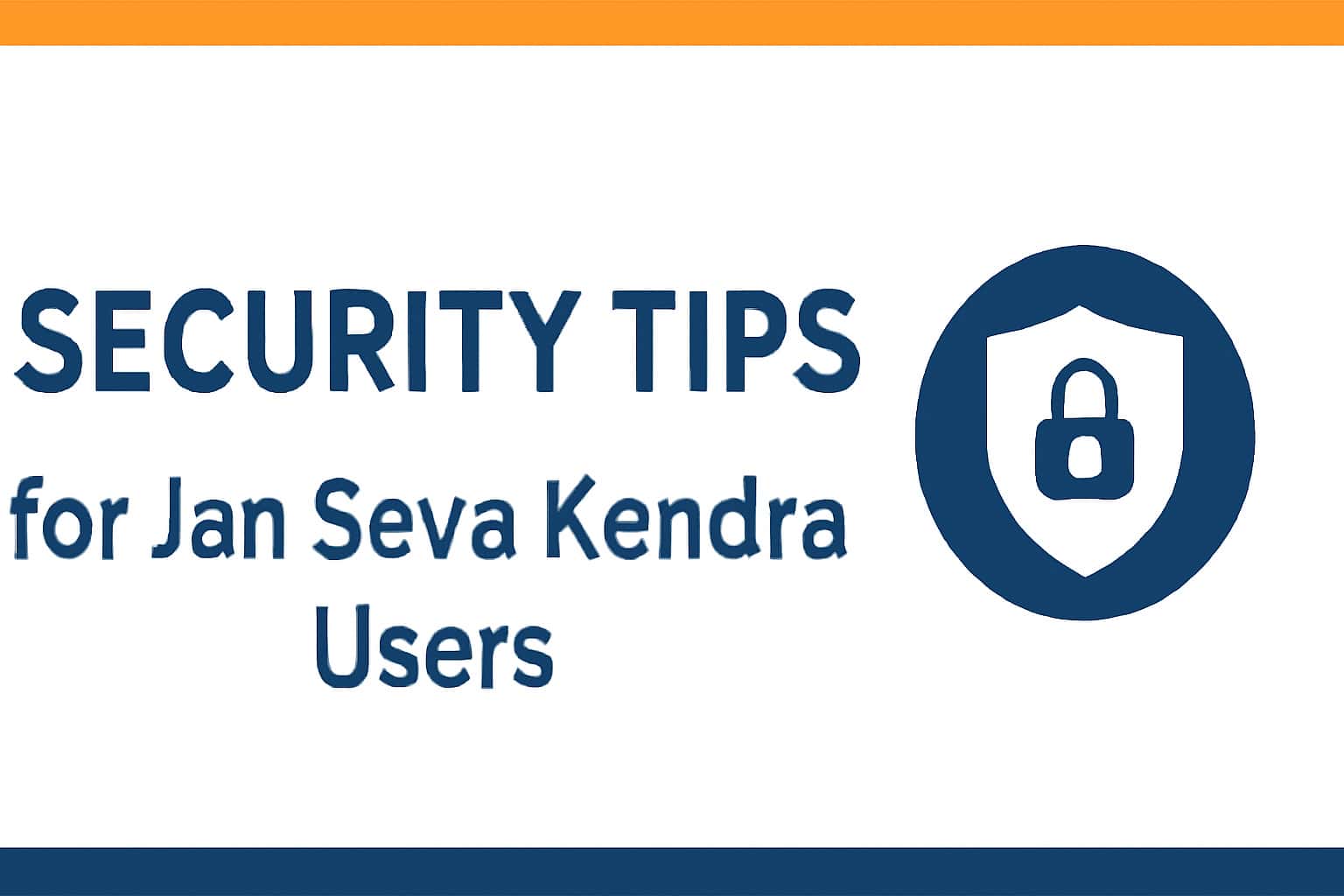Security Tips for Jan Seva Kendra Users